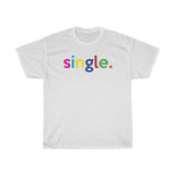 Single Tshirt + Divorced Gift Ideas + Unmarried Gift Ideas + Break Up Party Gift Ideas + Newly Divorced Gift Idea For Women