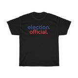 Election Official Shirt Attire 2022 + Election Judge Shirt Attire 2022 + Poll Worker Shirt 2022 + Election Shirt  + Democracy + Vote