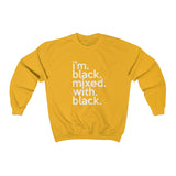 I'm Black Mixed With Black + Civil Rights Clothing + Protest Shirt + Fight The Power + Hebrew Clothing +  Christmas Sweatshirt + White Text