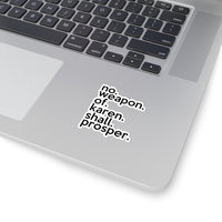 No Weapon Of Karen Shall Prosper (2 x 2, 3 x 3, 4 X 4, 6 X 6 ) Transparent & White Kiss-cut Funny Karen Gag Stickers