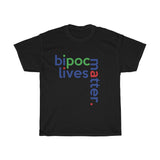 BIPOC Lives Matter + Black + Indigenous + People Of Color + Anti-Racist T-Shirt + White Ally T-Shirt + Black Lives Matter