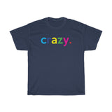 Crazy / Don't Mess With Me / Funny Quotes Graphic Tees / Beautiful Crazy T-Shirt / I Have A Crazy Sister Shirt/ I Have A Mother Shirt