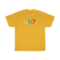 Uh T-Shirt + Gifts for Her + Ladies Crewneck Unisex Shirt + Cute Tumblr Shirt + Funny Graphic Tee