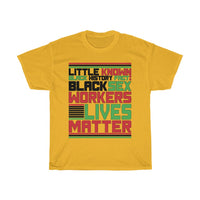 Little Known Black History Fact: Black Sex Workers Lives Matter T-Shirt