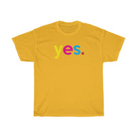 Yes T-Shirt + Gifts for Her + Ladies Crewneck Unisex Shirt + Cute Tumblr Shirt + Funny Graphic Tee