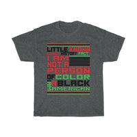 Little Known Black History Fact: I Am Not A Person Of Color I Am Black American T-Shirt