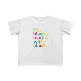 I'm Black Mixed With Black + Black History + Kid's Fine Jersey Tee