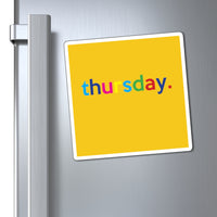 Thursday: Days of Week Work / Home Refrigerator Yellow (3 x 3, 4 x 4, 6 X 6) Magnet