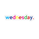 Wednesday: Days Of The Week Kiss-Cut Stickers For Calendar, Notebooks, Journals, Laptops (2 x 2, 3 x 3, 4 x 4, 6 X 6 ) Transparent & White