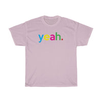 Yeah T-Shirt + Gifts for Her + Ladies Crewneck Unisex Shirt + Cute Tumblr Shirt + Funny Graphic Tee