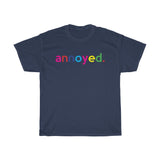 Annoyed Anti-Social T-Shirt / Quarantined Shirt / Social Distancing Shirt / Unisex Heavy Cotton Tee