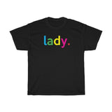 Lady Clothing + Queer World + Kamala Harris + Girlfriend Birthday Gift Idea + Wife Birthday Gift Idea + Sister Gift Idea Unisex Cotton Tee