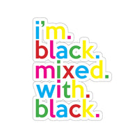 Im Black Mixed With Black Kiss Cut Color Stickers For Calendar, Notebooks, Journals, Laptops 2 x 2, 3 x 3, 4 x 4, 6 X 6  Transparent & White