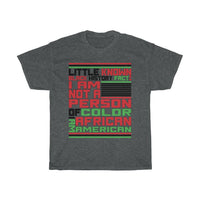 Little Known Black History Fact: I Am Not A Person Of Color And I Am African American T-Shirt