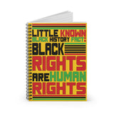 Little Known Black History Fact: Black Rights Are Human Rights Writing Journal Spiral Notebook (5.98 x 7.99)