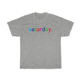 Saturday: Days of Week T-Shirt Weekday Unisex Tee