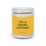 I'm A Karen Survivor Funny Scented Candle Home Decor, House Warming, Birthday, Graduation, Anniversary, Father's Day Gift