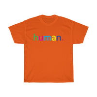 Human T-Shirt + LGBQT + Non Binary + Intersex + Asexual + Bisexual + Unisex Tee for Men And Women