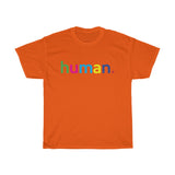 Human T-Shirt + LGBQT + Non Binary + Intersex + Asexual + Bisexual + Unisex Tee for Men And Women