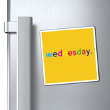 Wednesday: Days of Week Work / Home Refrigerator Yellow (3 x 3, 4 x 4, 6 X 6) Magnet