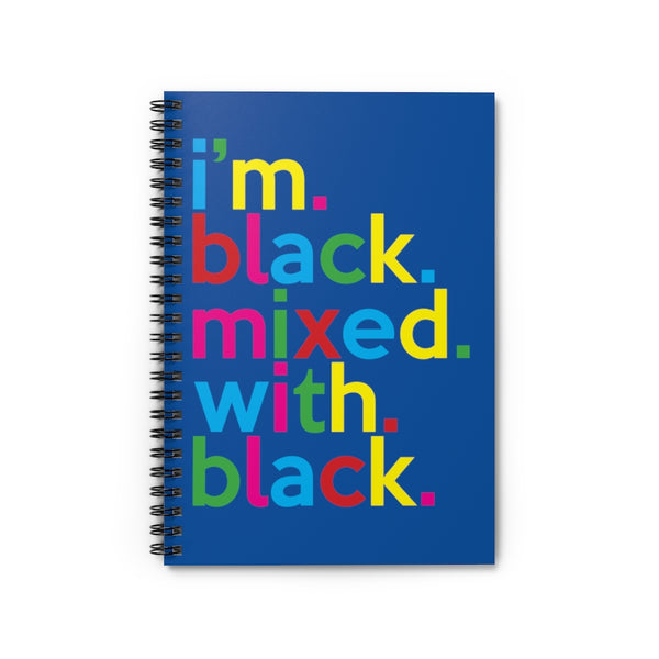 I'm Black Mixed With Blue Writing Journal Spiral Blue Notebook (5.98 x 7.99)