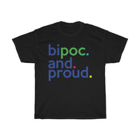 BIPOC And Proud + Black + Indigenous + People Of Color + Anti-Racist T-Shirt + White Ally T-Shirt + Black Lives Matter