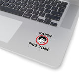 Karen Free Zone (2 x 2, 3 x 3, 4 X 4, 6 X 6 ) Transparent & White Kiss-cut Funny Karen Gag Stickers