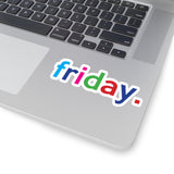 Friday: Days Of The Week Kiss-Cut Stickers For Calendar, Notebooks, Journals, Laptops (2 x 2, 3 x 3, 4 x 4, 6 X 6 ) Transparent & White