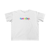 Tuesday + Weekday shirt + Kid's Fine Jersey Tee + Kids Clothing for Girls and Boys + Unisex Shirts