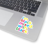 Im Black Mixed With Black Kiss Cut Color Stickers For Calendar, Notebooks, Journals, Laptops 2 x 2, 3 x 3, 4 x 4, 6 X 6  Transparent & White