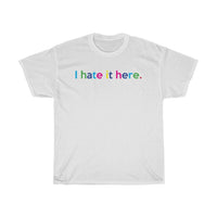 I Hate It Here T-Shirt +  2020 Sucks + I Hate It Here Funny Quote Graphic Crewneck Unisex Tees + Gift For Him + Gift For Her + Tumblr Shirt