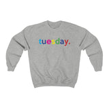 Tuesday Weekday College Unisex Crewneck Sweatshirt + Fall Trend + Gift For Her + Gift for Mom + Christmas Gift + Boyfriend Sweatshirt