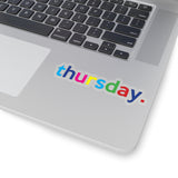 Thursday: Days Of The Week Kiss-Cut Stickers For Calendar, Notebooks, Journals, Laptops (2 x 2, 3 x 3, 4 x 4, 6 X 6 ) Transparent & White