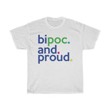 BIPOC And Proud + Black + Indigenous + People Of Color + Anti-Racist T-Shirt + White Ally T-Shirt + Black Lives Matter