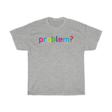 Problem? + Greetings + Teacher Back to School Shirt + Teacher Gift + Professor Back To School Shirt + Back To School Shirt For Student