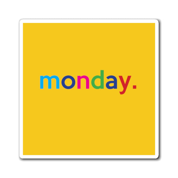 Monday: Days of Week Work / Home Refrigerator Yellow (3 x 3, 4 x 4, 6 X 6) Magnet