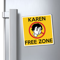 Karen Free Zone Refrigerator Yellow Magnet (3 x 3, 4 x 4, 6 x 6) Funny Karen Gag Gift