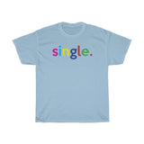 Single Tshirt + Divorced Gift Ideas + Unmarried Gift Ideas + Break Up Party Gift Ideas + Newly Divorced Gift Idea For Women