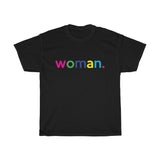 Woman + Feminism + Feminist + Unisex Women's T-Shirt + Pink T-shirt + LGBTQ Unisex Tees