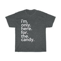 I'm Only Here For The Candy Black Shirt + Halloween Graphic Tees + Trending Now + Fall Tops for Ladies Women + Halloween Teacher Shirt