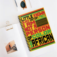 Little Known Black History Fact: I Am Not A Person Of Color I Am African Journal Spiral Notebook (5.98 x 7.99)