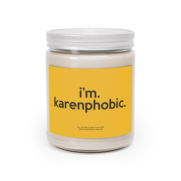 I'm Karenphobic Funny Scented Candle Home Decor, House Warming, Birthday, Graduation, Anniversary, Father's Gift