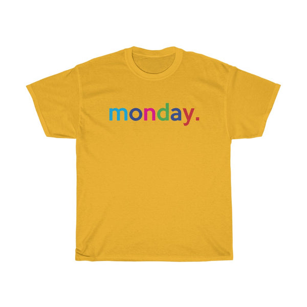 Monday: Days of Week T-Shirt Weekday Unisex Tee