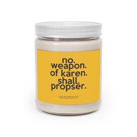 No Weapon Of Karen Shall Prosper Funny Scented Candle Home Decor, House Warming, Birthday, Graduation, Anniversary, Coworker Gift