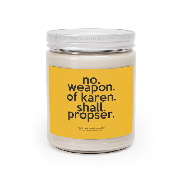 No Weapon Of Karen Shall Prosper Funny Scented Candle Home Decor, House Warming, Birthday, Graduation, Anniversary, Coworker Gift