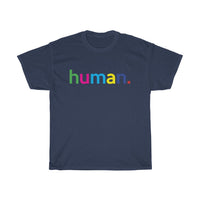 Human T-Shirt + LGBQT + Non Binary + Intersex + Asexual + Bisexual + Unisex Tee for Men And Women