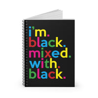 I'm Black Mixed With Black Writing Journal Spiral Black Notebook (5.98 x 7.99)