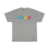 Whoa T Shirt + Unisex Crew Neck Woman's Graphic Tee + Horse Lover T-Shirts + Girls Horse Shirt Fun + Sarcastic Shirts