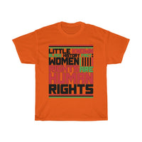 Little Known Black History Fact: Women Rights Are Human Rights T-Shirt