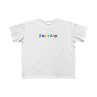 Thursday + Weekday shirt + Kid's Fine Jersey Tee + Kids Clothing for Girls and Boys + Unisex Shirts